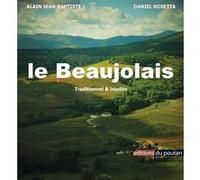 Le Beaujolais traditionnel et insolite Jean Baptiste Alain (Auteur)