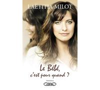 Le bébé, c'est pour quand ?