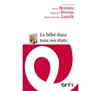 Le bébé dans tous ses états - Hervé Bentata - Eres - broché - Guide