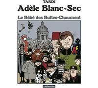 Adèle Blanc Sec – Le Bébé des Buttes-Chaumont – Tome 10 – Casterman