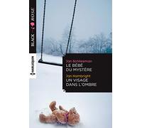 Le bébé du mystère ; Un visage dans l'ombre