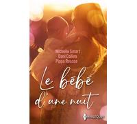 Le bébé d'une nuit Le fils caché d'un Sicilien - Le baiser d'Angelo Navarro - Un redoutable amant - Michelle Smart - Harlequin - Poche - Roman