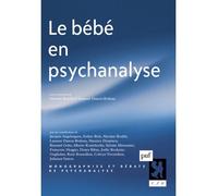 Le bébé en psychanalyse - Laurent Danon-Boileau - Puf - broché - Essai
