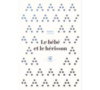 Le bébé et le hérisson - Mathis - Thierry Magnier Eds - broché - Roman cadet dès 6 ans