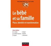Le bébé et sa famille - Place, identité et transformation - Denis Mellier - Dunod - broché - Essai