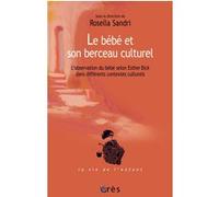 Le bébé et son berceau culturel Rosella Sandri (Auteur)