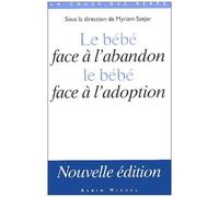 Le Bébé face à l'abandon, le bébé face l'adoption