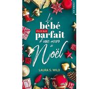 Le bébé plus que parfait d'une accro à Noël: Romance de Noël