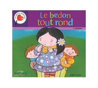 Le bedon tout rond - Brigitte Marleau - Boomerang - broché - Album jeunesse dès 3 ans