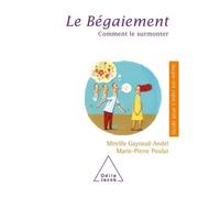 Le Bégaiement Comment le surmonter - Mireille Gayraud-Andel - Odile Jacob - broché - Guide