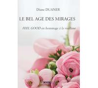 LE BEL AGE DES MIRAGES
