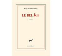 Le bel âge - Raphaël Laiguillée - Gallimard - broché - Poésie