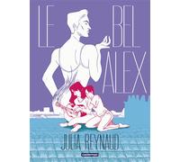 Le Bel Alex - Julia Reynaud - Casterman - cartonné - Bande dessinée