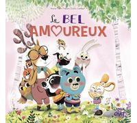 Le bel amoureux - Nono - Dans le bois de Coin joli - album illustré - Dès 3 ans
