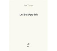 Le Bel Appétit - Paul Fournel - P.o.l. - broché - Poésie