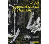 Le Bel Aujourd'hui de la Chanson - Collectif - La Simarre - broché - Chroniques