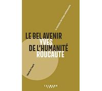 LE BEL AVENIR DE L HUMANITE: La révolution des Temps contemporains