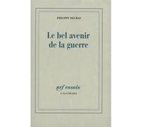 Le bel avenir de la guerre Philippe Delmas (Auteur)