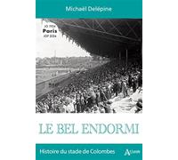 Le bel endormi: Histoire du stade de Colombes