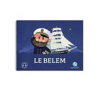 Le Belem - Mathieu Ferret - Quelle Histoire - broché - Document jeunesse