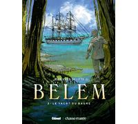 Belem Tome 3 - Le Yacht Du Bagne