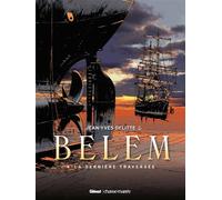 Le Belem - Tome 04 La dernière traversée - Jean-Yves Delitte - Chasse-Maree Glenat - cartonné - Bande dessinée
