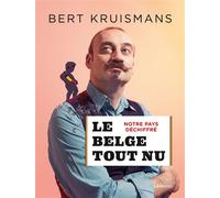 Le Belge tout nu Notre pays déchiffré - Bert Kruismans - Lannoo - broché - Monographie
