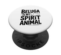 Le béluga est Mon Animal Spirituel, Un Amoureux drôle de la Vie Marine PopSockets PopGrip Adhésif