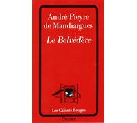 Le belvédère - André Pieyre De Mandiargues - Grasset - broché - Livre