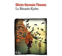 Olivier Germain-Thomas – Le Bénarès-Kyôto – Roman – Poche