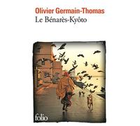 Olivier Germain-Thomas – Le Bénarès-Kyôto – Roman – Poche