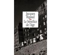 Le benefice de l age - Jacques Rigaud - Grasset - broché - Livre