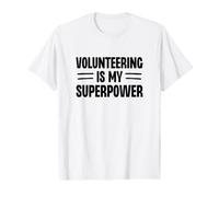 Le bénévolat est Mon Association de bénévoles Superpuissance T-Shirt Graphique avec Valeur
