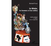 Le Bénin, Les Hommes Et Leur Milieu - Guide Pratique