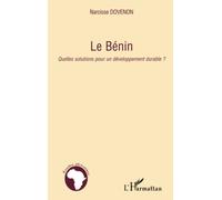 Le Bénin: Quelles solutions pour un développement durable ?
