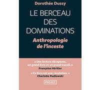 Le Berceau des dominations - Anthropologie de l'inceste Dorothée Dussy (Auteur)
