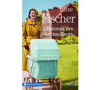 Le Berceau des jours meilleurs