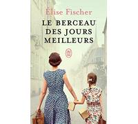 Le berceau des jours meilleurs