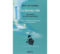 Le berceau vide: Deuil périnatal et travail du psychanalyste