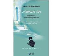 Le berceau vide Marie-José Soubieux (Auteur)