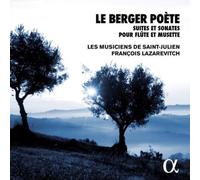 Berger Poete/Suites et Sonates pour Flûte et Musette