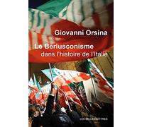 Le Berlusconisme Dans L'histoire De L'italie