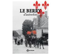 Le Berry d'autrefois - Collectif - Ici en région - broché - Essai
