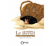 Le bertel - Margot Prima - Orphie G.doyen Editions - cartonné - Contes et légendes jeunesse