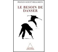 Le Besoin de danser - France Schott-Billmann - Odile Jacob - broché - Etude