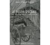 Le besoin d'écrire: Une chronique rurale... quelle Histoire !