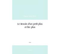 Le besoin d'un petit plus et lire plus - Daniel Vincent - Edilivre-Aparis - broché - Poésie