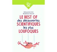 Le Best of des découvertes scientifiques les plus loufoques - Madeleine Veyssié - Librio - Poche - Essai