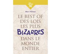 Le Best of des lois les plus bizarres dans le monde entier Dans le monde entier - Marc Hillman - Librio - Poche - Anthologie