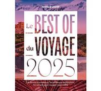 Le Best of 2025 de Lonely Planet